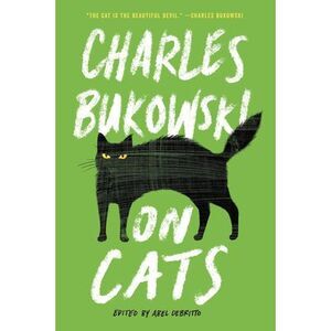 On Cats -- Charles Bukowski